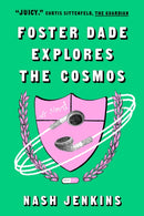 Foster Dade Explores the Cosmos-9781419764776