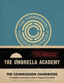 Umbrella Academy: The Commission Handbook : A Complete Commission Guide to Temporal Anomalies-9781419765636