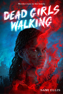Dead Girls Walking : A Novel-9781419766763