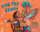 Fish Fry Friday : A Picture Book-9781419766930