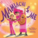 Mamiachi & Me : My Mami's Mariachi Band (A Picture Book)-9781419767159