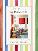 The House Romantic : Curating Memorable Interiors for a Meaningful Life-9781419768088