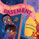 The Band in Our Basement : A Picture Book-9781419769078
