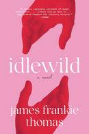 Idlewild : A Novel-9781419769153