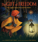 The Gift of Freedom : How Harriet Tubman Rescued Her Brothers-9781419769290