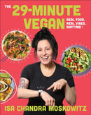 The 29-Minute Vegan : Real Food, Real Vibes, Anytime-9781419770128