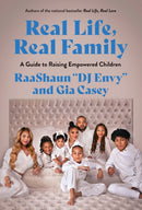 Real Life, Real Family : A Guide to Raising Empowered Children-9781419770159