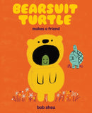 Bearsuit Turtle Makes a Friend : A Picture Book-9781419771552