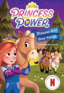 Princess Bea's Pony Parade (Princess Power Chapter Book