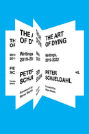 The Art of Dying : Writings, 2019-2022-9781419773242