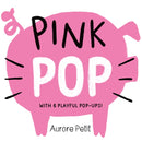 Pink Pop (With 6 Playful Pop-Ups!) : A Board Book-9781419773426