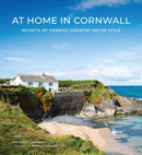 At Home In Cornwall : Secrets of Cornish Country House Style-9781419773815