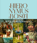 Hieronymus Bosch & the Other Renaissance-9781419774119