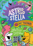 Comet Together! (The Cosmic Adventures of Astrid and Stella Book