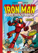 Iron Man: Something Strange! (A Mighty Marvel Team-Up) : An Original Graphic Novel Volume 4-9781419774591