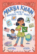 Marya Khan and the Disastrous Class Project (Marya Khan