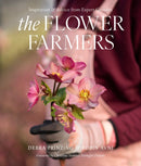 The Flower Farmers : Inspiration & Advice from Expert Growers-9781419775697