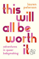 This Will All Be Worth It