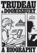 Trudeau & Doonesbury: A Biography : The Cartoonist Who Turned the News into Art-9781419776113