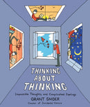Thinking About Thinking : Impossible Thoughts and Complicated Feelings-9781419776588