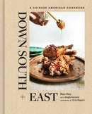 Down South + East : A Chinese American Cookbook-9781419777479