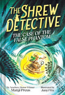 The Shrew Detective: The Case of the False Phantom (Shrew Detective
