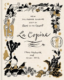 La Copine : New California Cooking from an Oasis in the Desert-9781419778223
