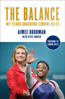 The Balance : My Years Coaching Simone Biles-9781419779770