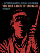 The Red Badge of Courage : A Graphic Novel Adaptation of Stephen Crane's Classic-9781419779893