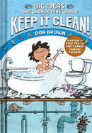 Keep It Clean! : Big Ideas That Changed the World