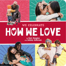 How We Love (A We Celebrate Book) : A Board Book-9781419780141