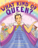 What Kind of Queen? : A Royal Biography of Drag Queen and Activist Jose Sarria-9781419780806