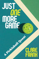 Just One More Game : A Pickleball Quest-9781419782862
