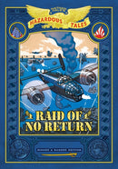 Raid of No Return: Bigger & Badder Edition (Nathan Hale''s Hazardous Tales