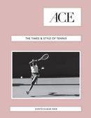 ACE : The Times & Style of Tennis-9781419783999