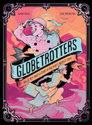 Globetrotters: Nellie Bly and Elizabeth Bisland's World Tour : A Graphic Novel-9781419784477