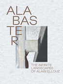 Alabaster : The Infinite Landscape of Alain Ellouz-9781419790621
