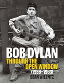 Bob Dylan: Through the Open Window, 1956–1963