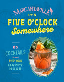 Margaritaville: It's Five o'Clock Somewhere