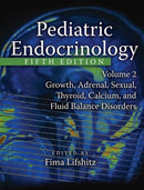 Pediatric Endocrinology : Growth, Adrenal, Sexual, Thyroid, Calcium, and Fluid Balance Disorders-9781420042702