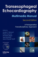 Transesophageal Echocardiography Multimedia Manual : A Perioperative Transdisciplinary Approach-9781420080704