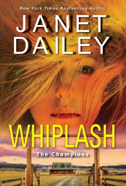 Whiplash : An Exciting & Thrilling Novel of Western Romantic Suspense?-9781420150957