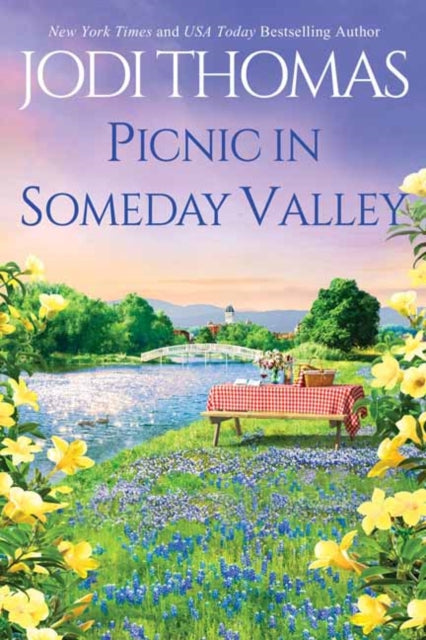 Picnic in Someday Valley : A Heartwarming Texas Love Story-9781420151312