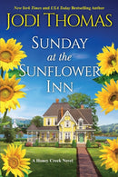 Sunday at the Sunflower Inn : A Heartwarming Texas Love Story-9781420151374