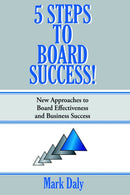 5 Steps to Board Success : New Approaches to Board Effectiveness and Business Success-9781420838213