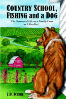 Country School, Fishing and a Dog;