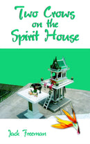 Two Crows on the Spirit House-9781420883367