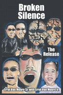 Broken Silence : The Release-9781420892895