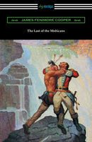 The Last of the Mohicans (with and Introduction and Notes by John B. Dunbar)-9781420953701