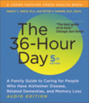 The 36-Hour Day : A Family Guide to Caring for People Who Have Alzheimer Disease, Related Dementias, and Memory Loss-9781421412658